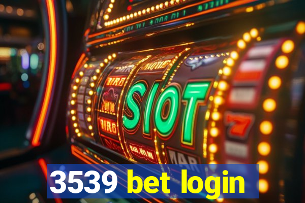 3539 bet login